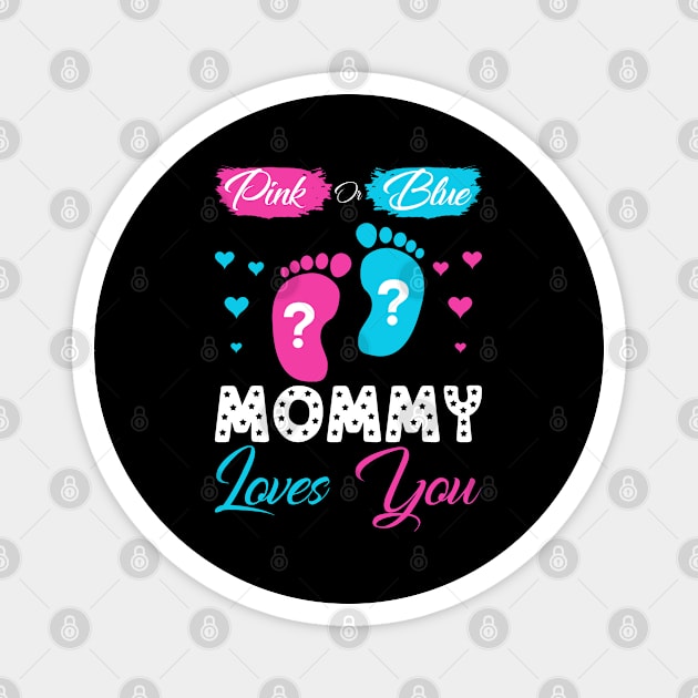 Pink or Blue Mommy Loves You-Gender Reveal Magnet by GreatDesignsShop